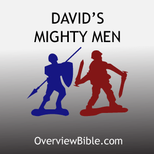 David's mighty men (and the stories behind them) [infographic] -  OverviewBible