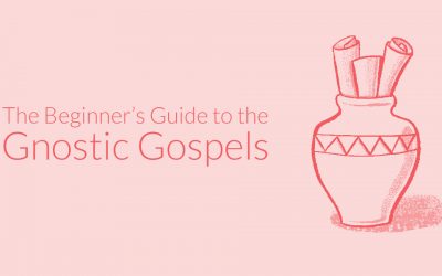 The Beginner’s Guide to the Gnostic Gospels