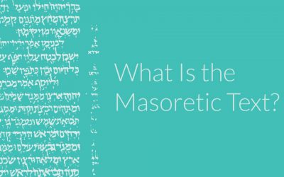 What Is the Masoretic Text? The Beginner’s Guide