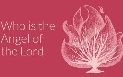 Who Is the Angel of the Lord?