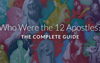 Who Were the 12 Apostles? The Complete Guide